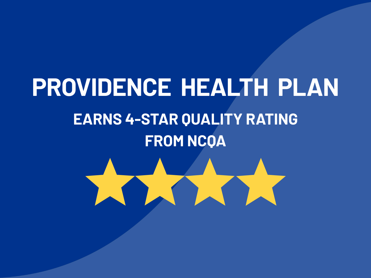 Providence Health Plan earns 4-star rating from the National Committee for Quality Assurance (NCQA) 